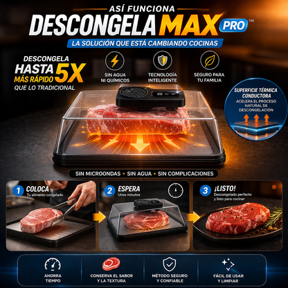DESCONGELAMAX PRO™ | COCINA SIN ESPERAR