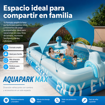 AQUAPARK MAX™ | Diversión refrescante con sombra y accesorios en un solo espacio.