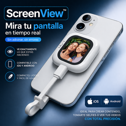 ScreenView™ | Mira tu pantalla en tiempo real
